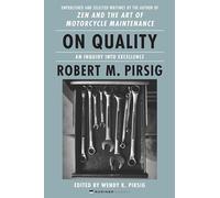 Robert M. Pirsig Wendy K. Pirsig On Quality (Tascabile)