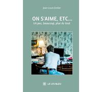 On s'aime, etc...: Un peu, beaucoup, plus du tout