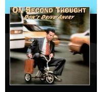 On Second Thought - Don't Drive Angry