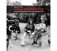On Set with John Carpenter: The Photographs of Kim Gottlieb-Walker