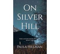 On Silver Hill: Does anyone know who they really are?