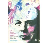 On some faraway beach. La vita e i tempi di Brian Eno - [Arcana Edizioni]