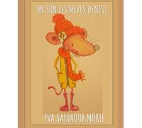 ON SÓN LES MEVES DENTS?