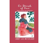 On Strands Of Time: Poems To Celebrate, Grieve And Remember