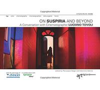 On Suspiria and Beyond: A Conversation with Cinematographer Luciano Tovoli