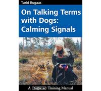 On Talking Terms With Dogs: Calming Signals