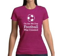 On The 8th Giorno Calcio Era Creato - Donna T-Shirt - Footie Player Ventola Love