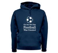 On The 8th Giorno Calcio Era Creato - Felpa Unisex - Footie Player Ventola Love