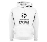 On The 8th Giorno Calcio Era Creato - Felpa Unisex - Footie Player Ventola Love