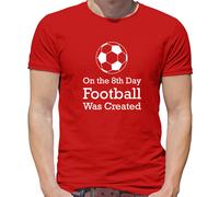 On The 8th Giorno Calcio Era Creato - T-Shirt - Footie Player Ventola Amore