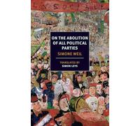 On the Abolition of All Political Parties by Simone Weil