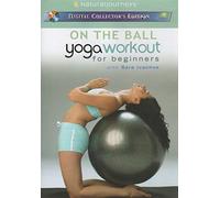 On the Ball:Yoga Workout for B - On the Ball: Yoga Workout for B