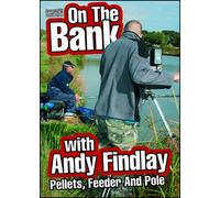On The Bank with Andy Findlay : Pole, Feeder and Pellets [Edizione: Regno Unito]