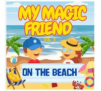 On The Beach- Coloring Book for Kids: My Magic Friend Series, Book 3: Fun Activities & Learning for Kids Ages 3-8