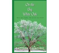 On the Big White Oak: Where love begins, and secrets are buried.