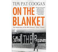 Tim Pat Coogan On the Blanket (Tascabile)