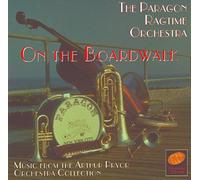 On The Boardwalk Paragon Ragtime Orchestra - On The Boardwalk Paragon Ragtime Orchestra