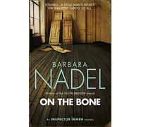 On the Bone (Inspector Ikmen Mystery 18): Inspiration for THE TURKISH DETECTIVE, BBC Two's sensational new crime drama