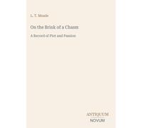 On the Brink of a Chasm: A Record of Plot and Passion