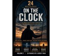 ON THE CLOCK: 24 Marks of a Godly Man