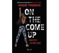 On the come up. Questa è la mia voce - Thomas Angie