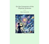 On the Connexion of the Physical Sciences