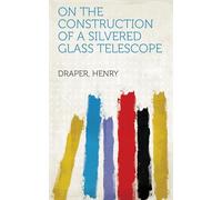 On the Construction of a Silvered Glass Telescope