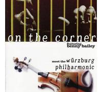 On the Corner Feat.B.Bailey - Meet The Wuerzburg Philharmoni
