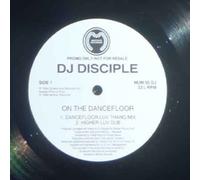 On The Dancefloor - Dj Disciple 12"