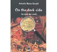 On the dark side. La resa dei conti