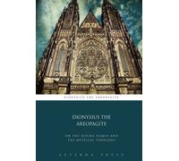 On the Divine Names and The Mystical Theology