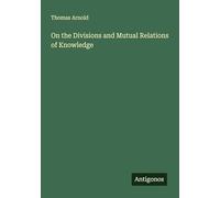 On the Divisions and Mutual Relations of Knowledge