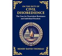 On the Duty of Civil Disobedience: The Moral Power of Resistance (Large Print Deluxe Edition For Easy Reading): 28