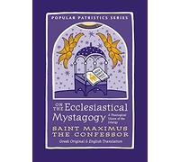 On the Ecclesiastical Mystagogy: A Theological Vision of the Liturgy: 59