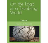 On the Edge of a Trembling World