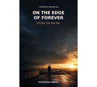 On The Edge of Forever: If I Can, You Can Too