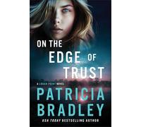 Patricia Bradley On the Edge of Trust (Tascabile) (PRESALE 09/12/2025)