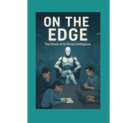 On the edge: The future of Artificial Intelligence