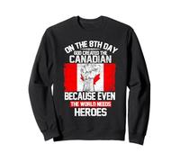 On The Eighth Day God Created The Canadian Pride Heroes Felpa