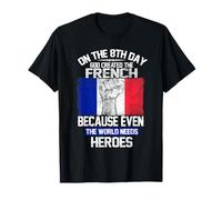 On The Eighth Day God Created The French Pride Heroes Maglietta