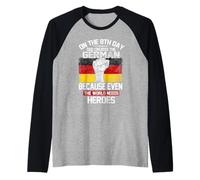 On The Eighth Day God Created The German Pride Heroes Maglia con Maniche Raglan
