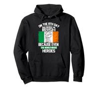On The Eighth Day God Created The Irish Pride Heroes Felpa con Cappuccio