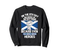 On The Eighth Day God Created The Scottish Pride Heroes Felpa
