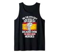 On The Eighth Day God Created The Spanish Pride Heroes Canotta