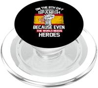 On The Eighth Day God Created The Spanish Pride Heroes PopSockets PopGrip per MagSafe