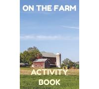 On The Farm Activity Book: Everything Is Fresh Edition