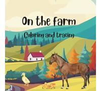 On the Farm: Bring the farm to life, one color at a time!