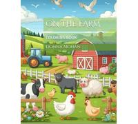 ON THE FARM: COLORING BOOK