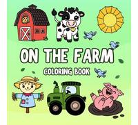 On The Farm Coloring Book: Bold and Easy Coloring Pages, 50 Simple Designs of Farm Animals, Farm Life and More