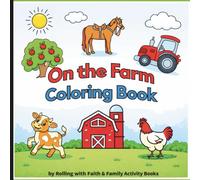 On the Farm Coloring Book: Simple Farm Scenes for Little Artists